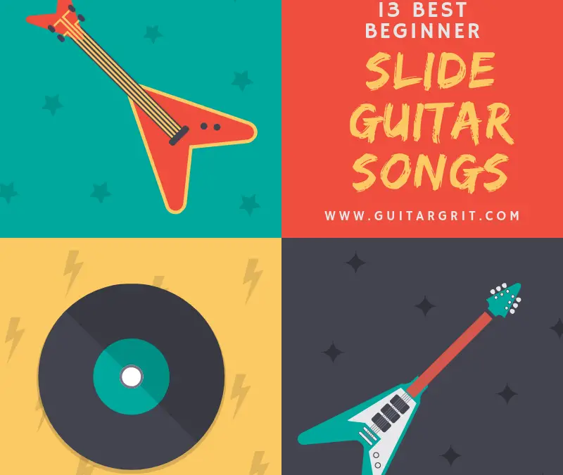 13 Best Beginner Slide Guitar Songs To Master Effortlessly