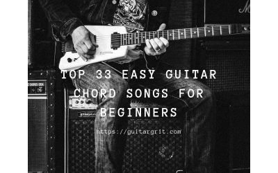 Top 33 Easy Guitar Chord Songs For Beginners