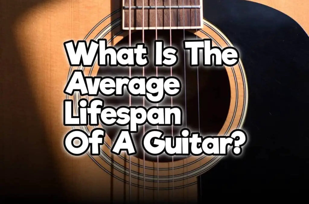 Maintaining the Lifespan of Your Guitar